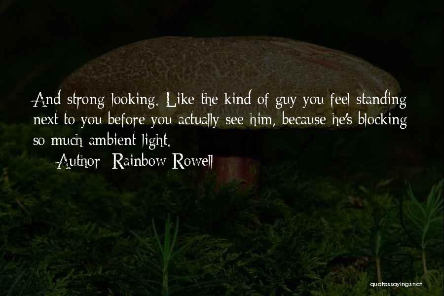 Strong Standing Quotes By Rainbow Rowell