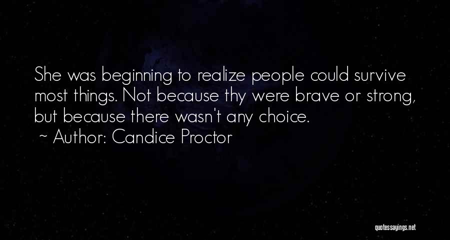 Strong Survive Quotes By Candice Proctor