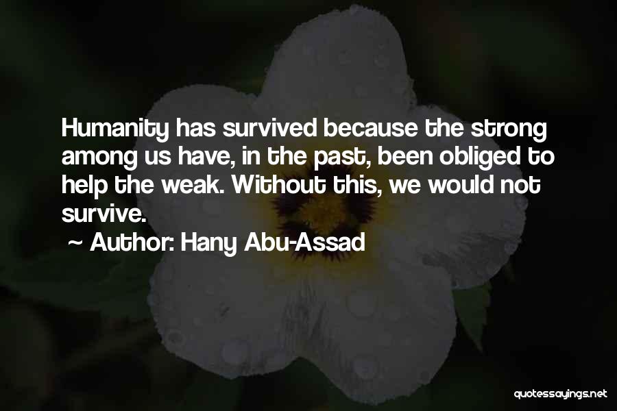 Strong Survive Quotes By Hany Abu-Assad