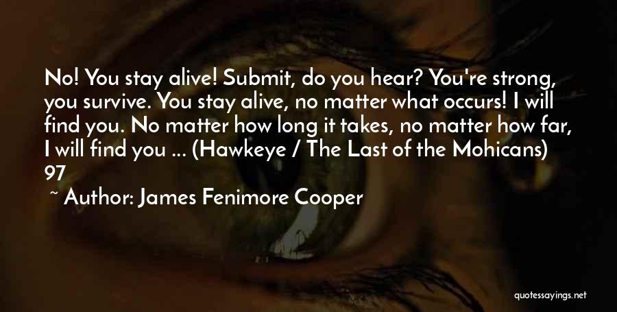 Strong Survive Quotes By James Fenimore Cooper