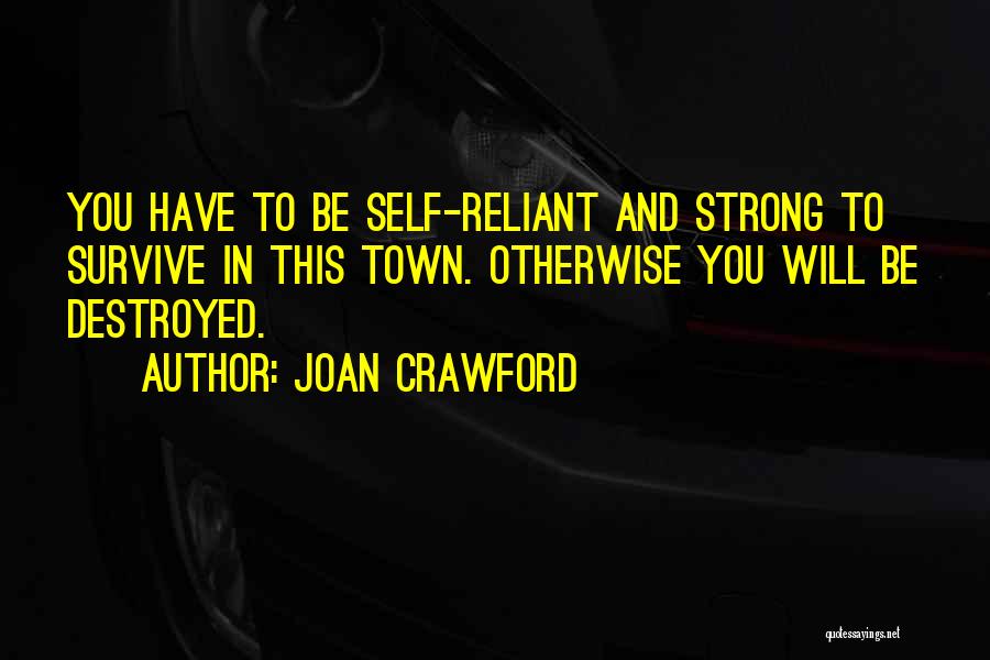 Strong Survive Quotes By Joan Crawford