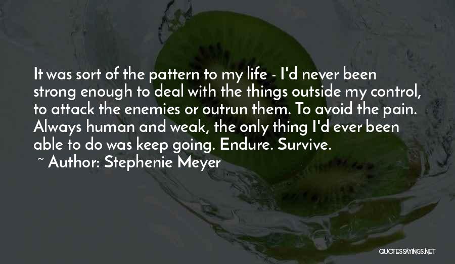 Strong Survive Quotes By Stephenie Meyer