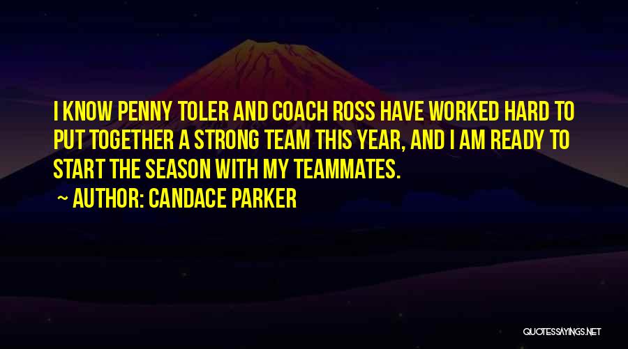 Strong Team Quotes By Candace Parker