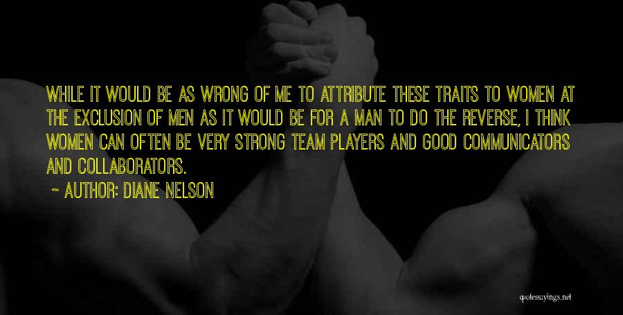 Strong Team Quotes By Diane Nelson