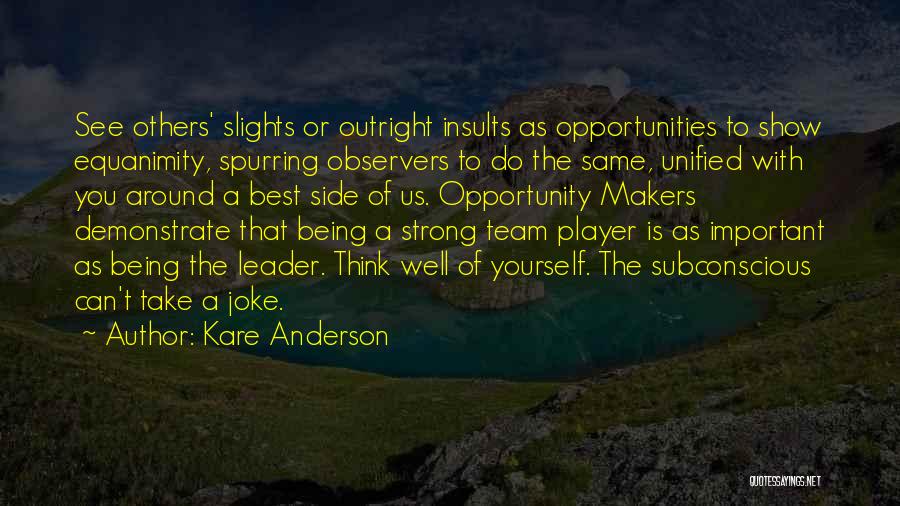 Strong Team Quotes By Kare Anderson