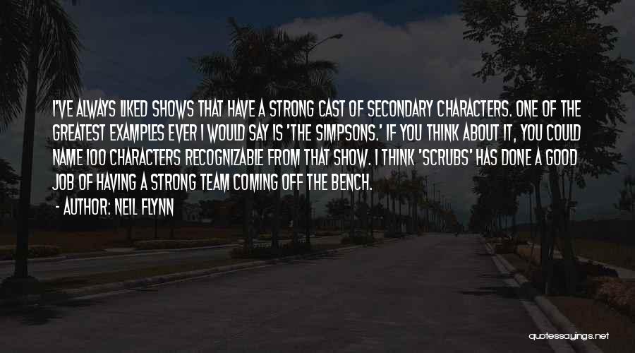Strong Team Quotes By Neil Flynn