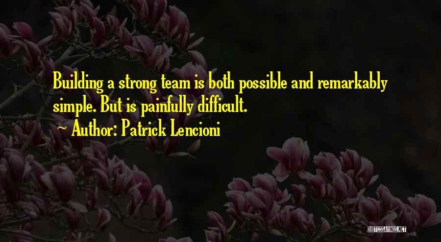 Strong Team Quotes By Patrick Lencioni