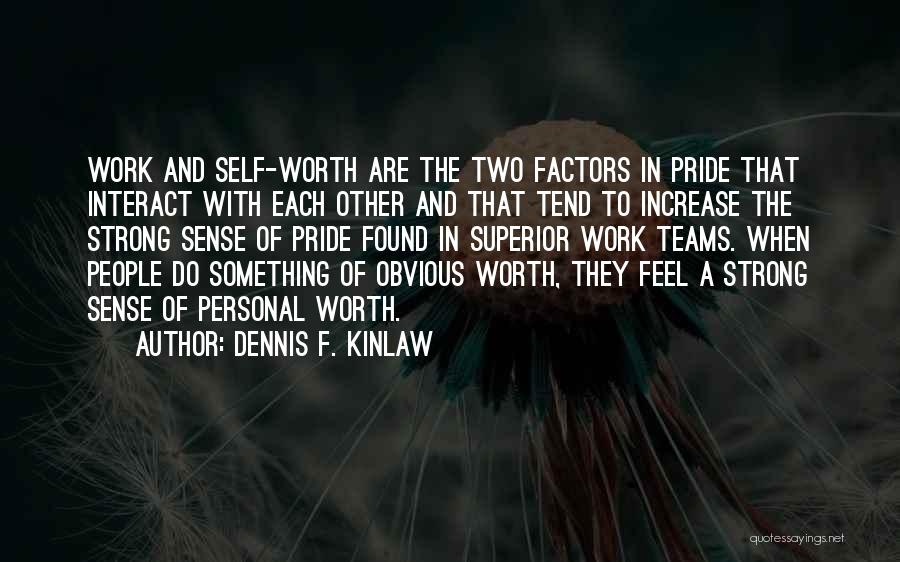 Strong Teams Quotes By Dennis F. Kinlaw