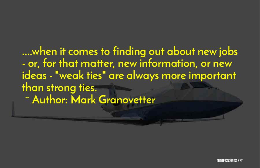 Strong Ties Quotes By Mark Granovetter