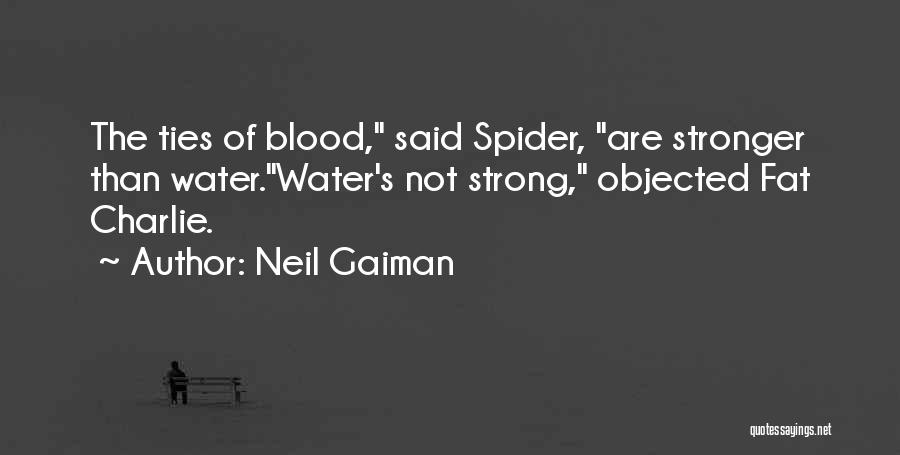 Strong Ties Quotes By Neil Gaiman