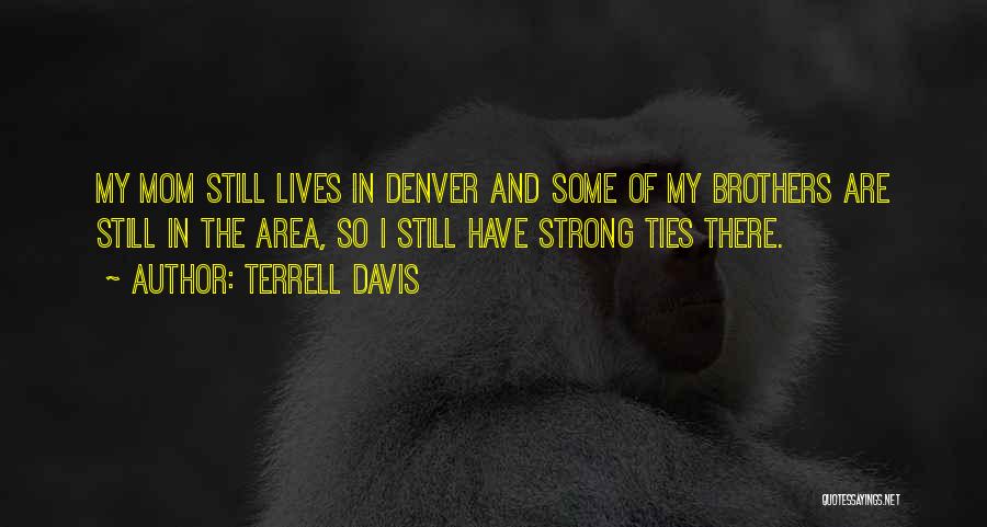 Strong Ties Quotes By Terrell Davis