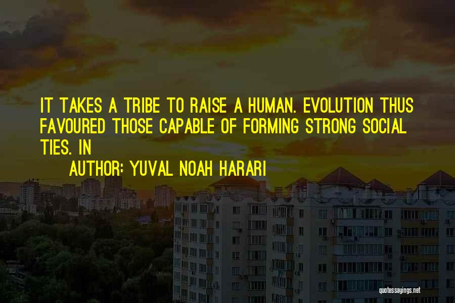 Strong Ties Quotes By Yuval Noah Harari