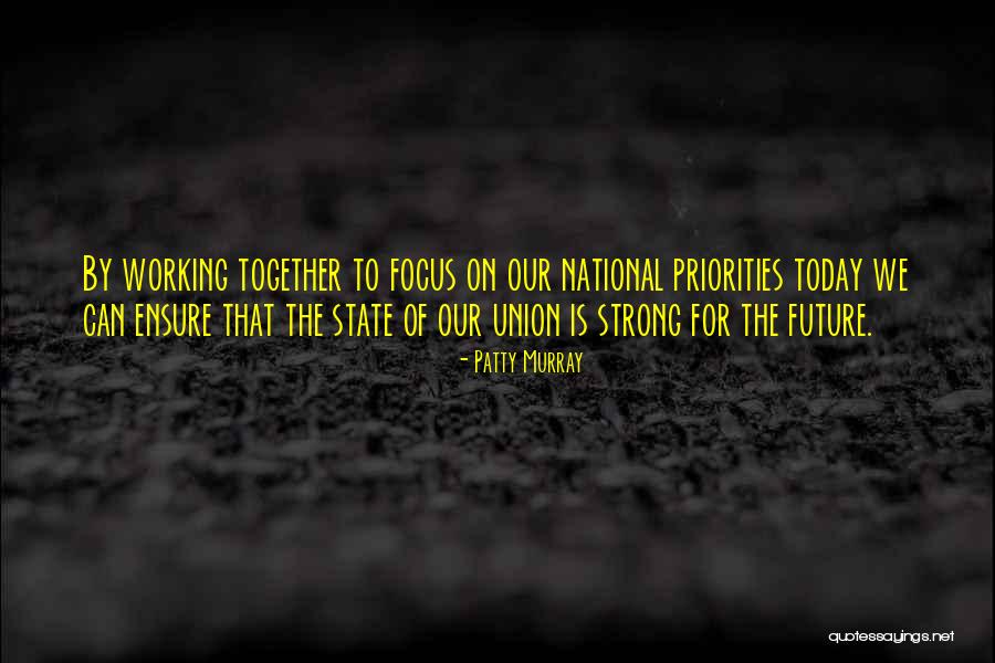 Strong Union Quotes By Patty Murray Strong Union Quotes By Patty Murray