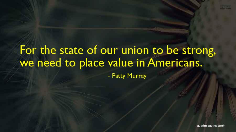 Strong Union Quotes By Patty Murray Strong Union Quotes By Patty Murray
