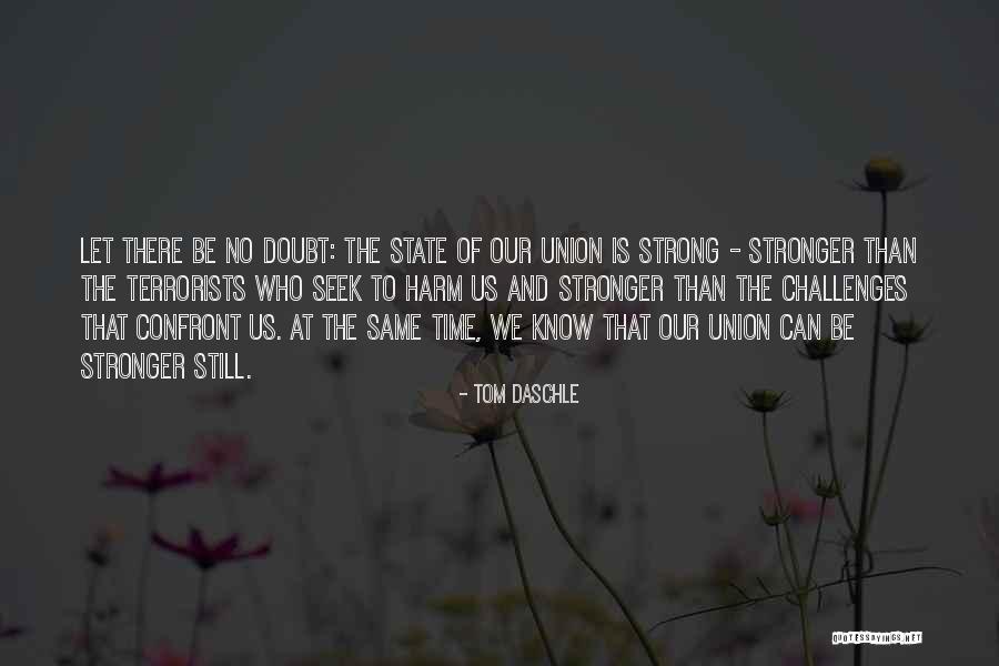 Strong Union Quotes By Tom Daschle Strong Union Quotes By Tom Daschle