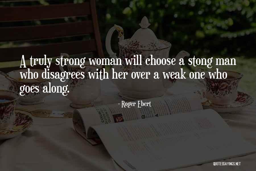 Strong Vs Weak Quotes By Roger Ebert