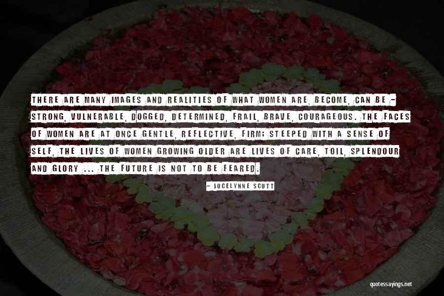 Strong Vulnerable Quotes By Jocelynne Scutt Strong Vulnerable Quotes By Jocelynne Scutt