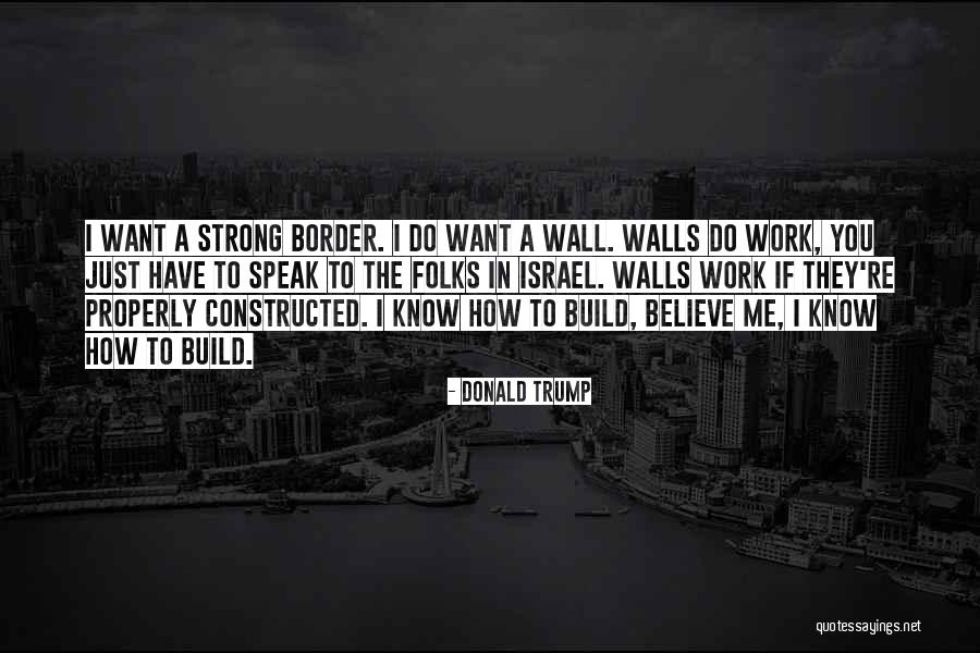 Strong Walls Quotes By Donald Trump