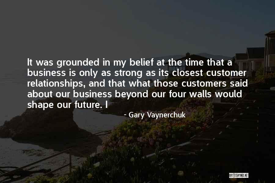 Strong Walls Quotes By Gary Vaynerchuk