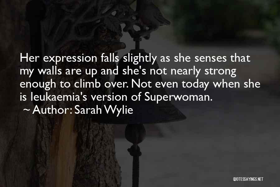 Strong Walls Quotes By Sarah Wylie