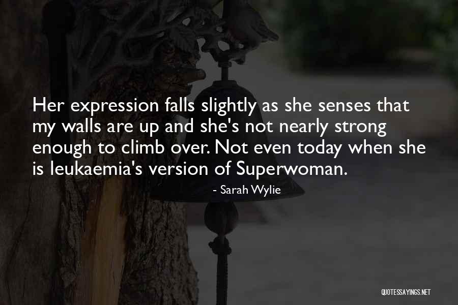 Strong Walls Quotes By Sarah Wylie