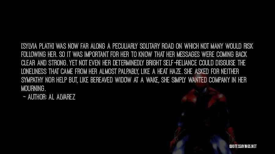 Strong Widow Quotes By Al Alvarez