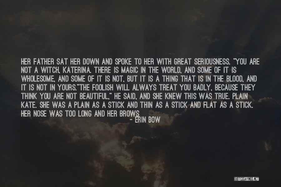 Strong Will And Determination Quotes By Erin Bow Strong Will And Determination Quotes By Erin Bow