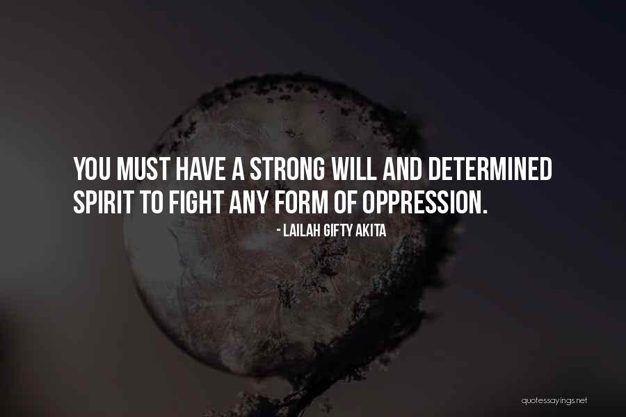 Strong Will And Determination Quotes By Lailah Gifty Akita Strong Will And Determination Quotes By Lailah Gifty Akita