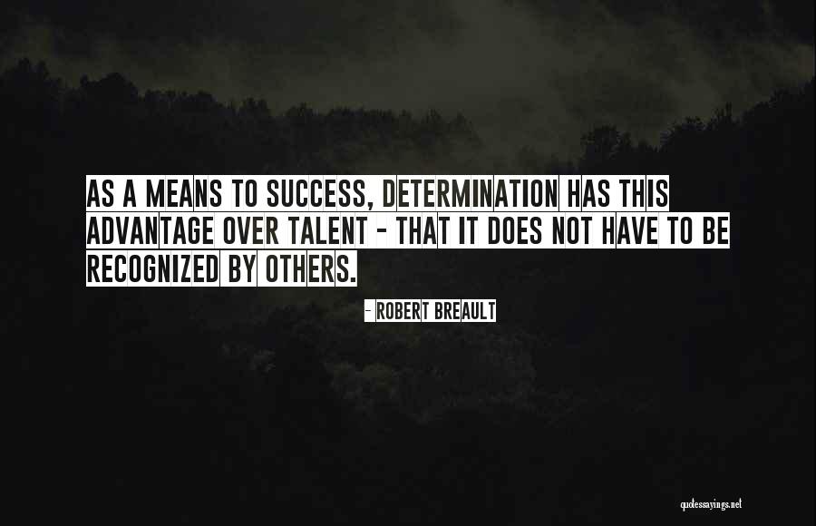 Strong Will And Determination Quotes By Robert Breault Strong Will And Determination Quotes By Robert Breault