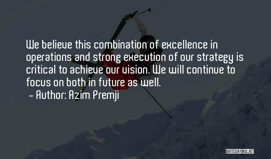 Strong Will Continue Quotes By Azim Premji