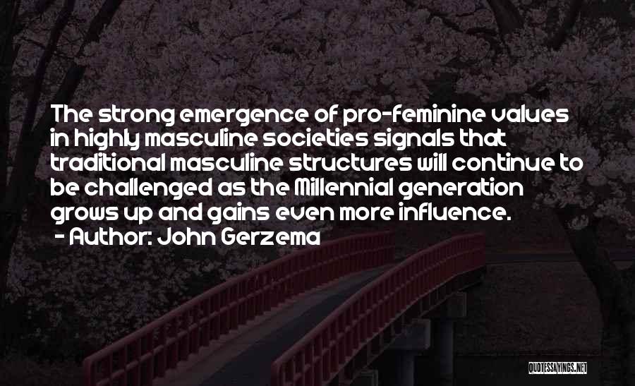 Strong Will Continue Quotes By John Gerzema