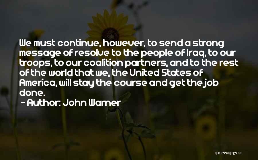 Strong Will Continue Quotes By John Warner