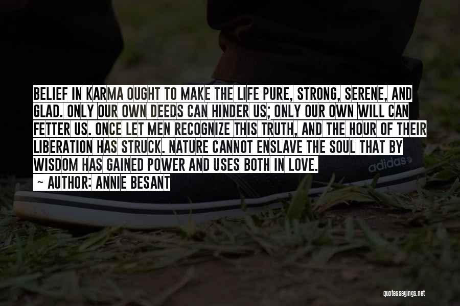 Strong Will Power Quotes By Annie Besant