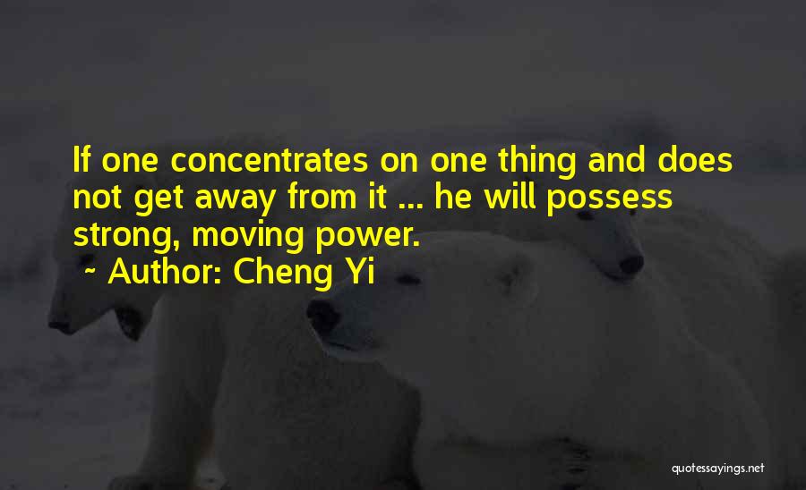 Strong Will Power Quotes By Cheng Yi