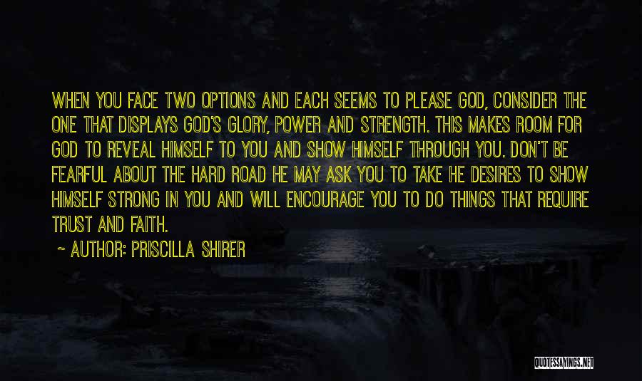 Strong Will Power Quotes By Priscilla Shirer