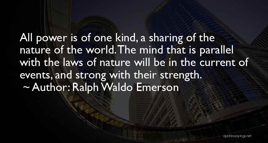 Strong Will Power Quotes By Ralph Waldo Emerson