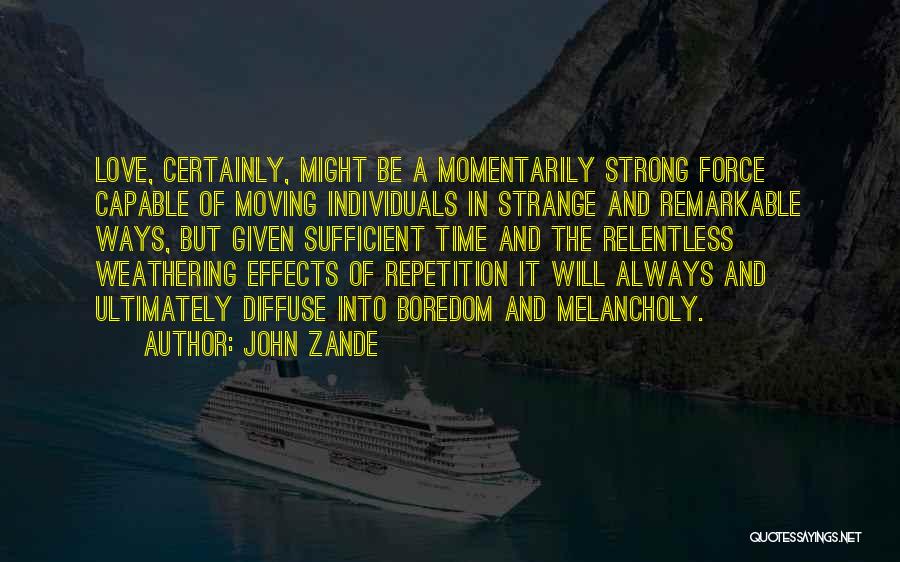 Strong Will Quotes By John Zande
