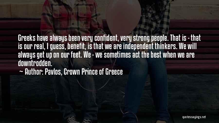 Strong Will Quotes By Pavlos, Crown Prince Of Greece