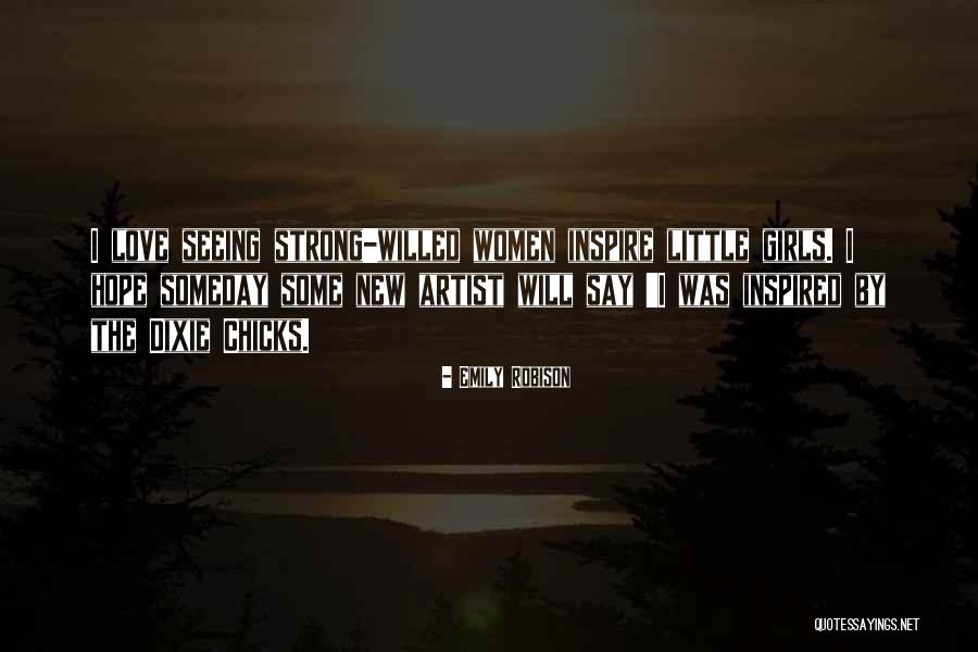 Strong Willed Little Girl Quotes By Emily Robison Strong Willed Little Girl Quotes By Emily Robison