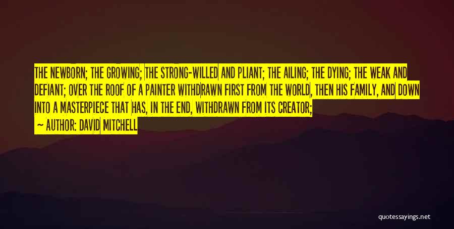 Strong Willed Quotes By David Mitchell