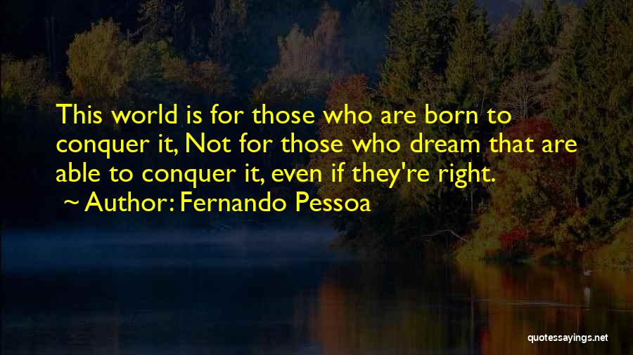 Strong Willed Quotes By Fernando Pessoa