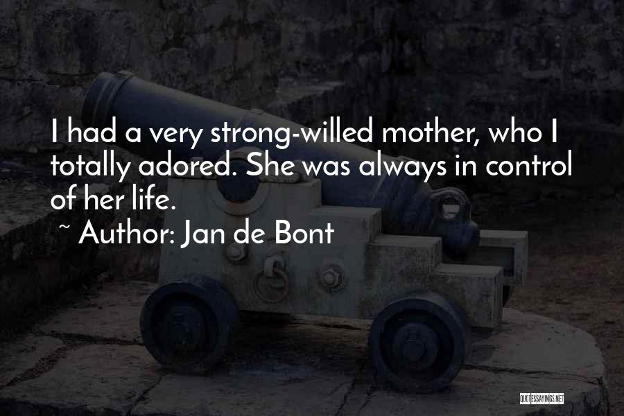 Strong Willed Quotes By Jan De Bont