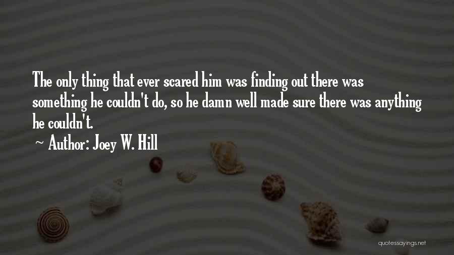 Strong Willed Quotes By Joey W. Hill