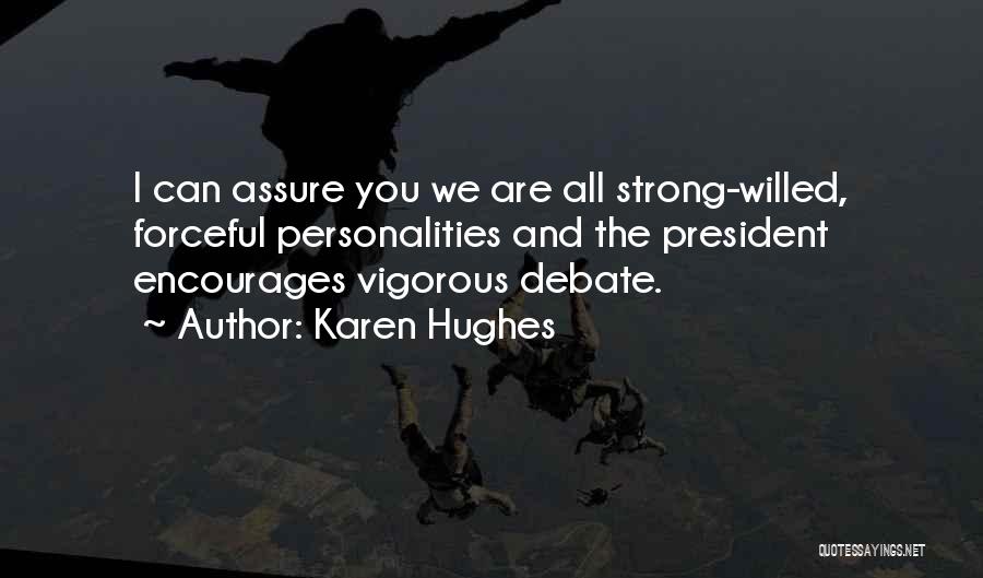 Strong Willed Quotes By Karen Hughes