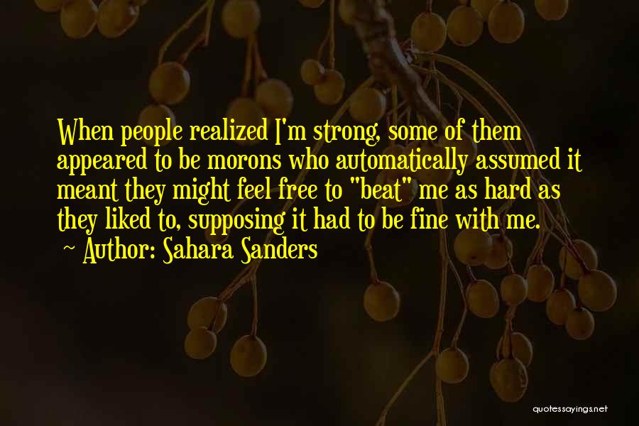 Strong Willed Quotes By Sahara Sanders