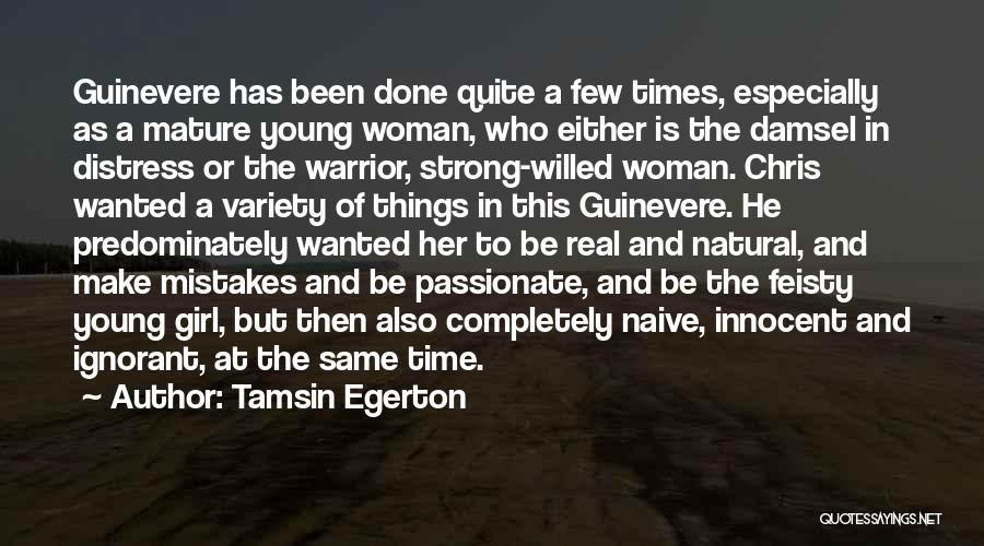 Strong Willed Quotes By Tamsin Egerton