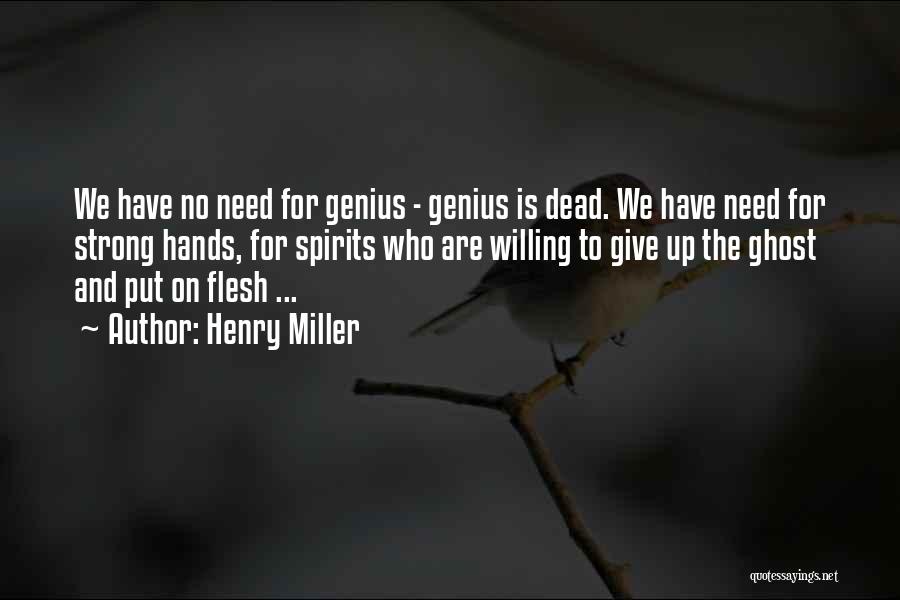 Strong Willing Quotes By Henry Miller