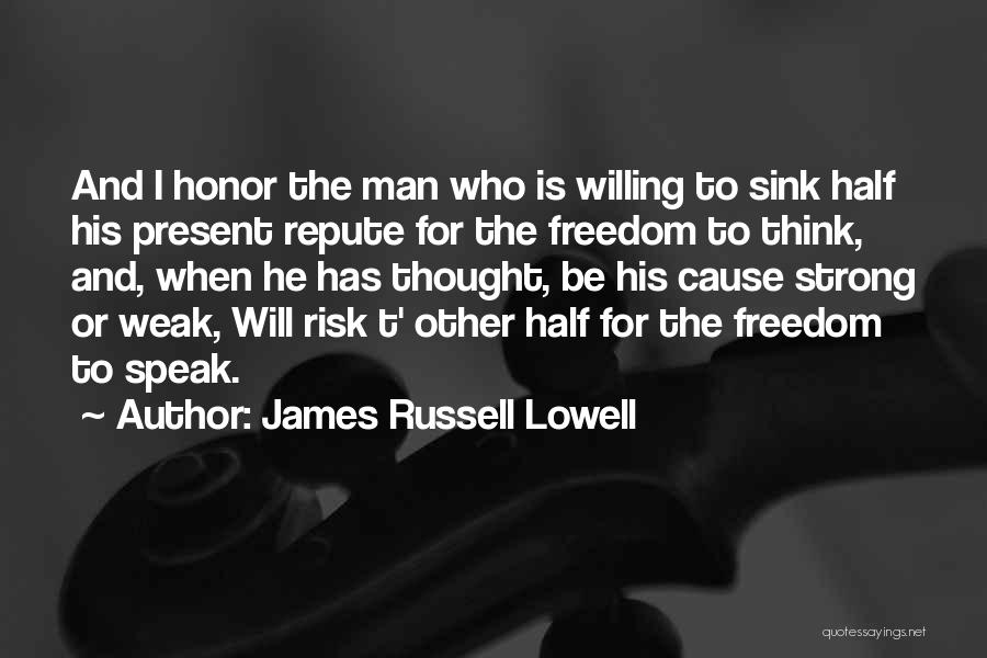 Strong Willing Quotes By James Russell Lowell