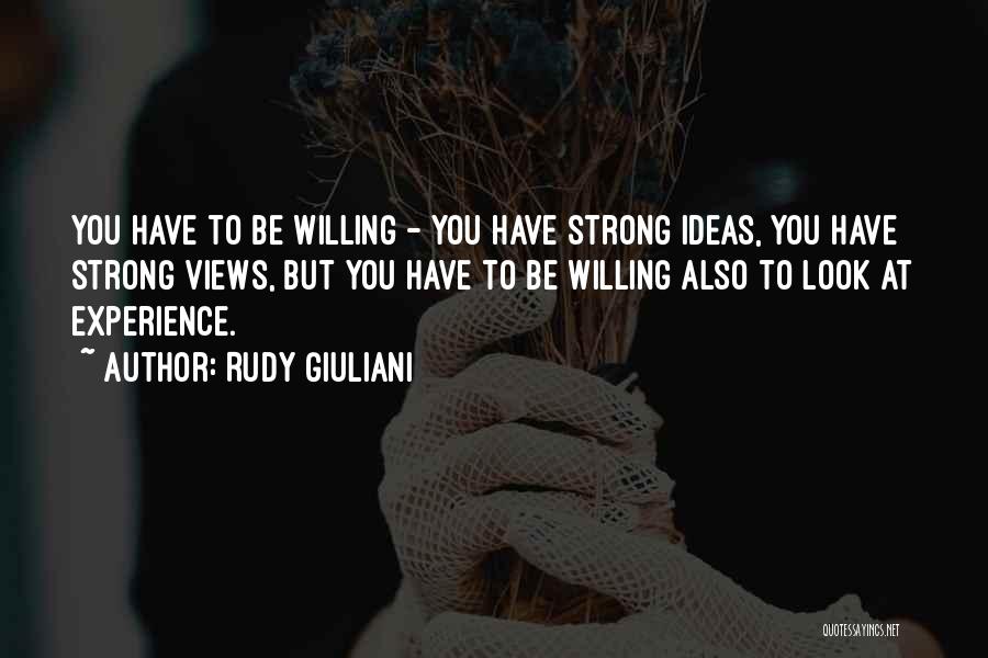 Strong Willing Quotes By Rudy Giuliani