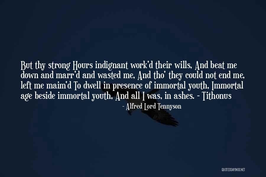 Strong Wills Quotes By Alfred Lord Tennyson Strong Wills Quotes By Alfred Lord Tennyson